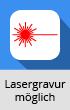 Lasergravur möglich